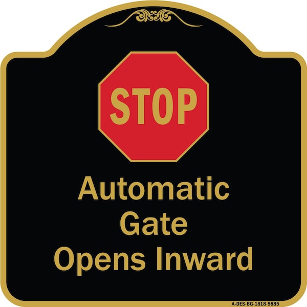 Signmission Designer Series-Stop Automatic Gate Opens Inward With Symbol, 18" x 18", BG-1818-9885 A-DES-BG-1818-9885 - main